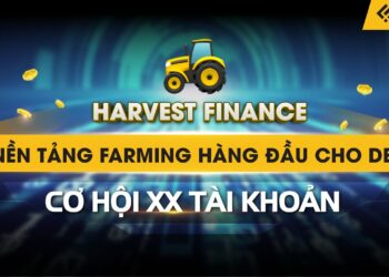 Harvest Finance (FARM): Dự Án Tiềm Năng Về Farming Không Thể Thiếu Trong Danh Mục Đầu Tư Của Bạn