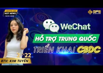 Wechat Hỗ Trợ Trung Quốc Triển Khai CBDC – Binance US Xây Dựng Không Gian Metaverse