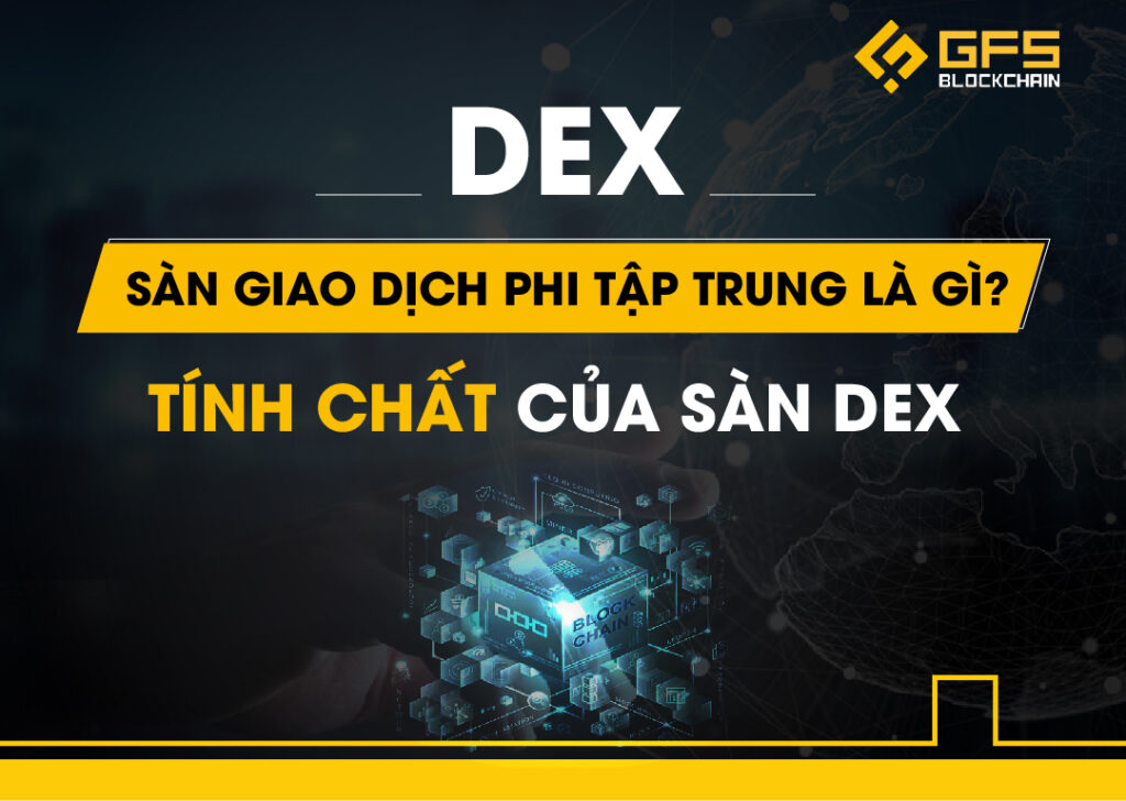 DEX - Sàn phi tập trung