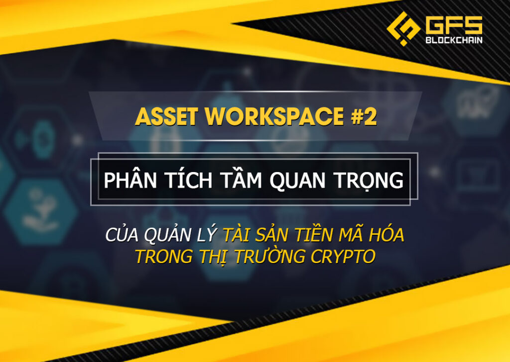 Asset Workspace - quản lý tài sản tiền mã hóa