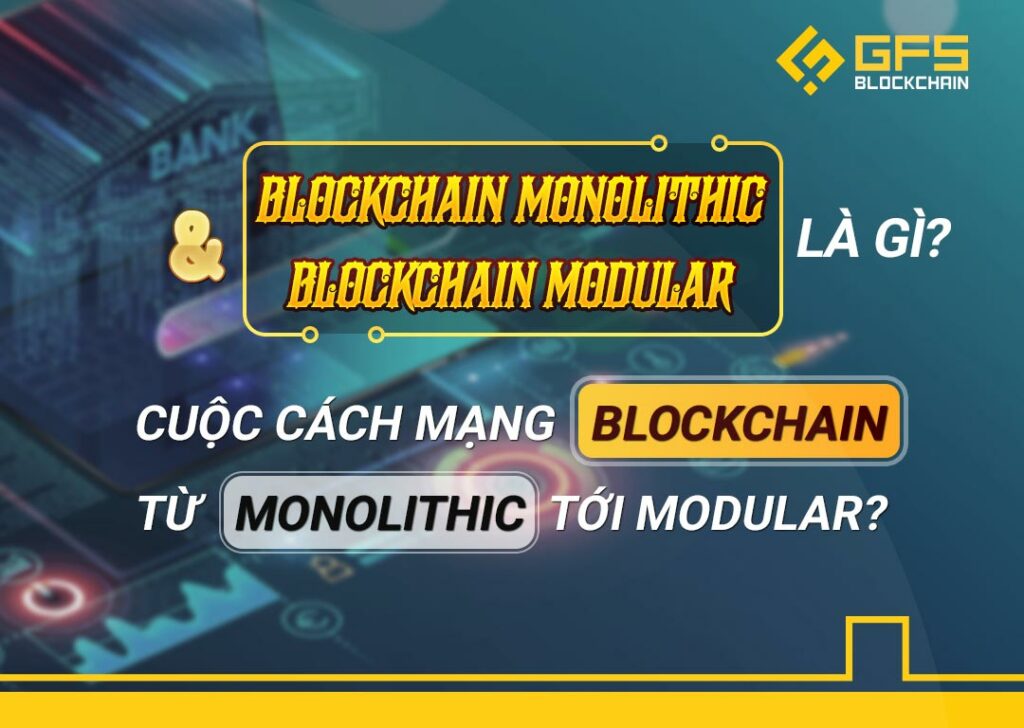 Blockchain Monolithic Blockchain Modular