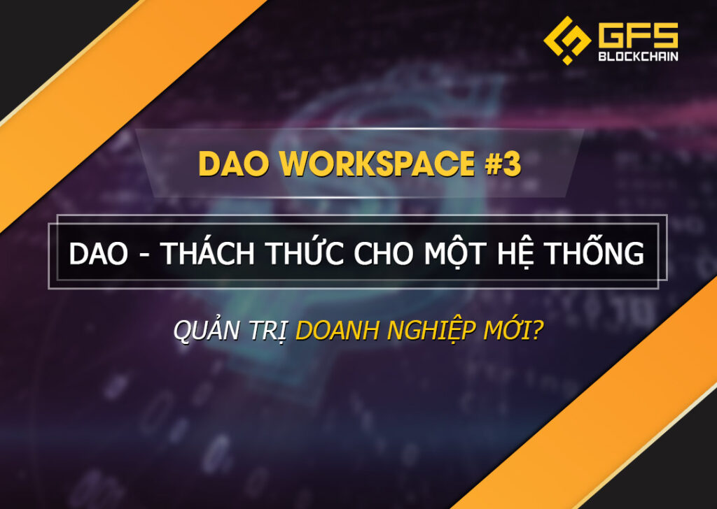 DAO Workspace - tổ chức tự trị phi tập trung
