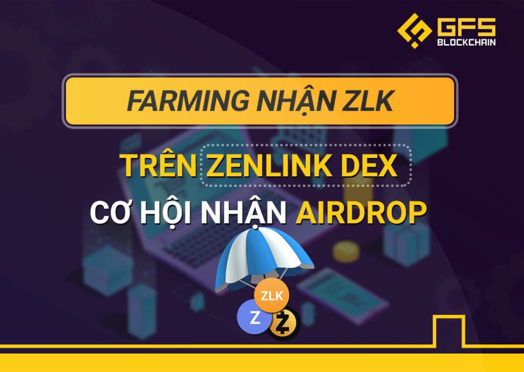 Farming nhận ZLK trên Zenlink Dex