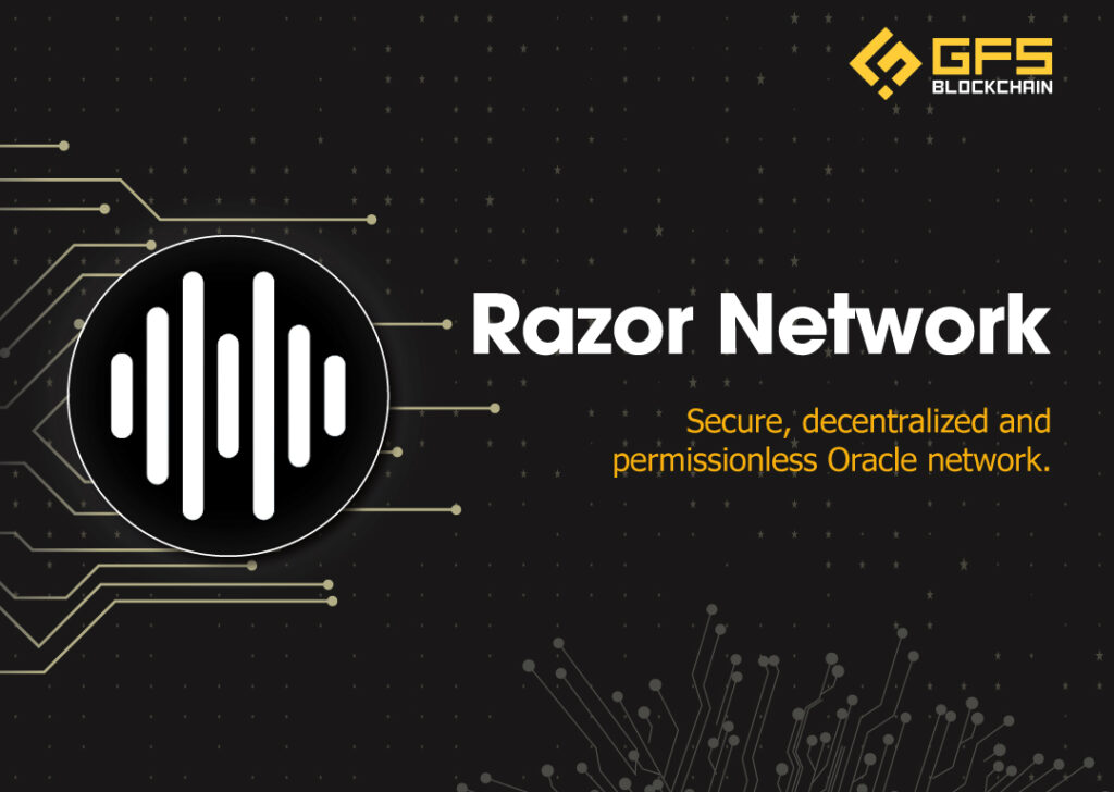 Tổng quan về dự án Razor Network