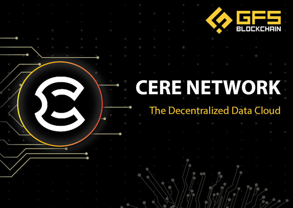 Tổng quan về dự án Cere Network