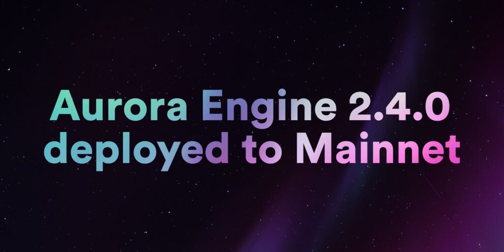 Aurora Engine 2.4.0 ra mắt - giảm mức sử dụng gas của Aurora xuống còn một nửa, mở ra nhiều trường hợp sử dụng rất quan trọng cho các nhà phát triển, giúp trải nghiệm người dùng dễ dàng hơn!