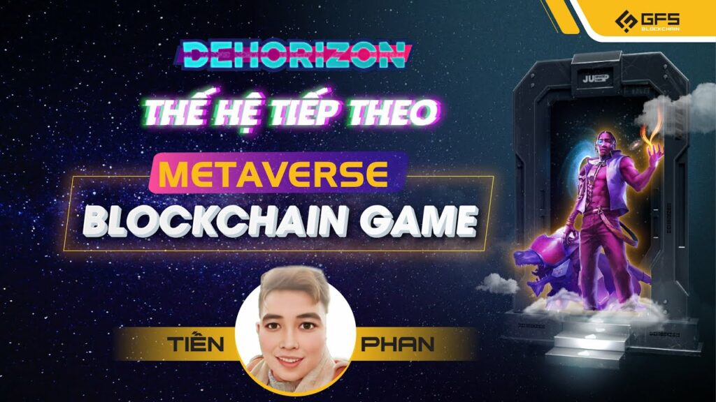 dehorizon devt the he tiep theo cua metaverse blockchain game
