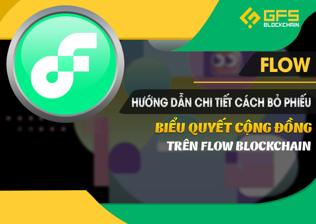 huong dan bo phieu flow blockchain
