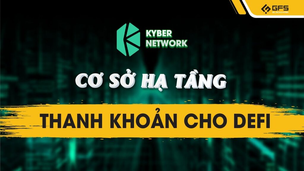 kyber network knc co so ha tang hang dau cung cap thanh khoan cho defi
