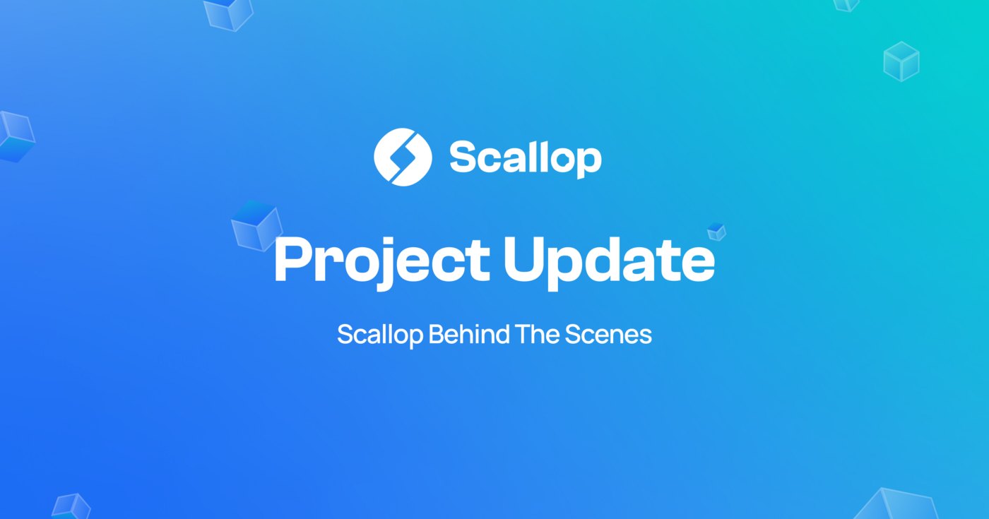 Những bước tiến quan trọng của Scallop