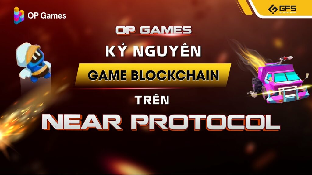 op games ky nguyen cua game blockchain tren near protocol gfs blockchain insights