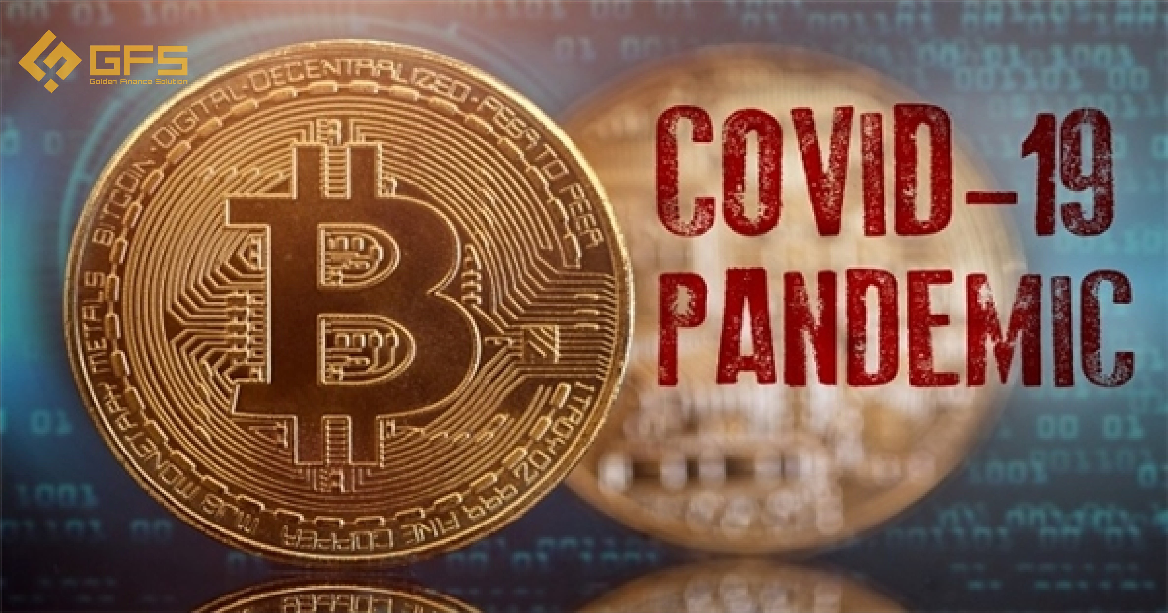 Đại dịch Covid 19 có ảnh hưởng tới Bitcoin?