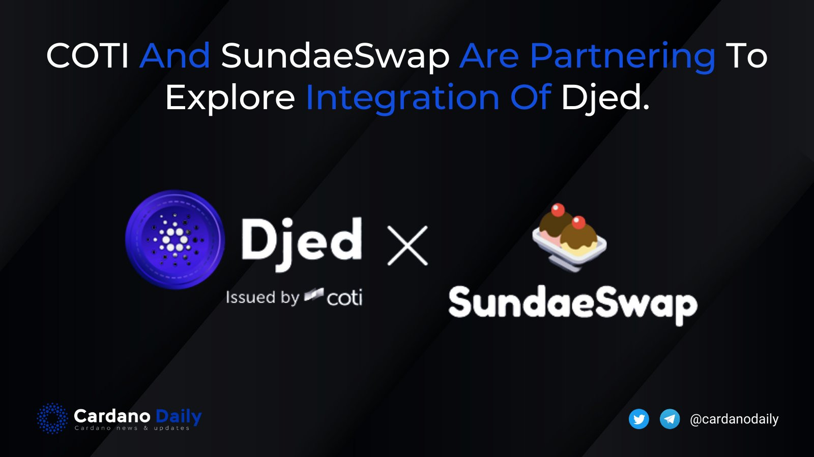 SundaeSwap hợp tác với Coti để triển khai stablecoin $DJED