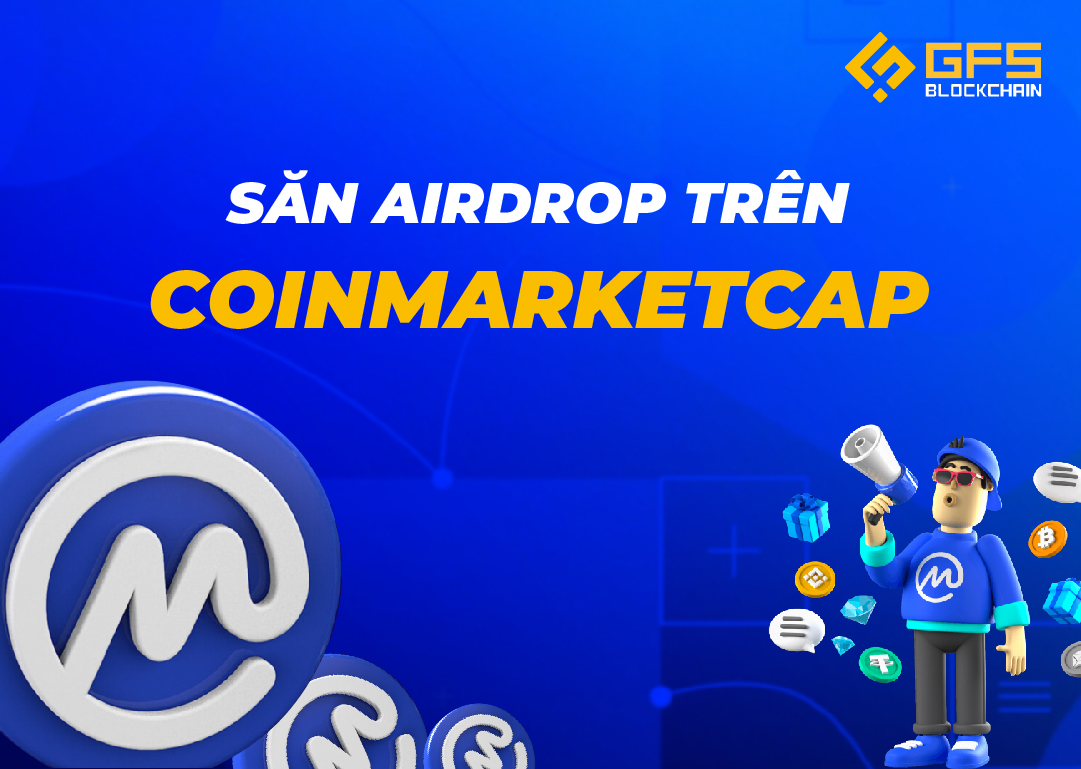 Airdrop CoinMarketCap Hướng dẫn săn hơn 400.000 đô la từ chiến dịch