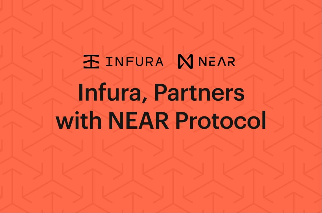 Infura - trái tim của Ethereum và web3 tích hợp với NEAR Protocol