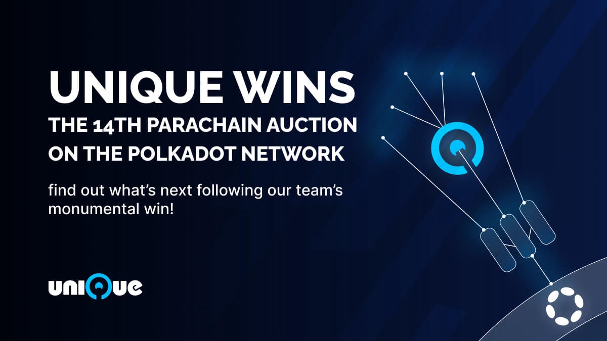 Unique Network win the 14 parachain auction on the Polkadot Network