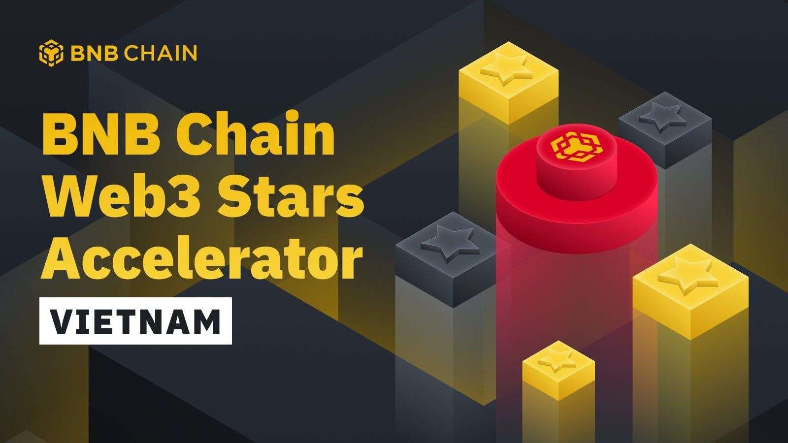 BNB Chain ra mắt Web3 Stars Accelerator Dành riêng cho Việt Nam