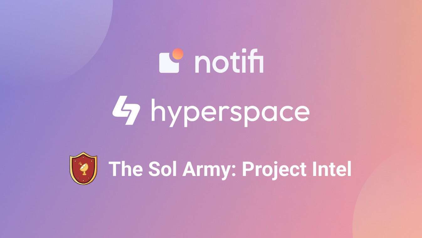 HyperspaceXYZ & Sol Army’s Project Intel hợp tác với xMS Notifi