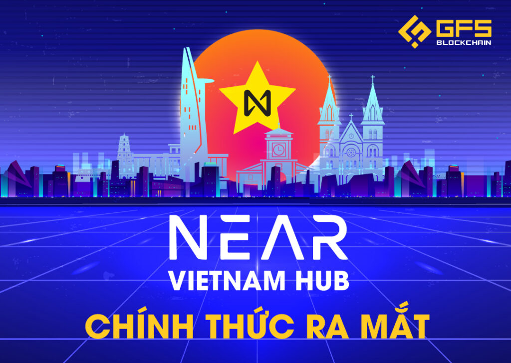 NEAR Việt Nam Hub chính thức khởi chạy với sứ mệnh phát triển cộng đồng blockchain Đông Nam Á 