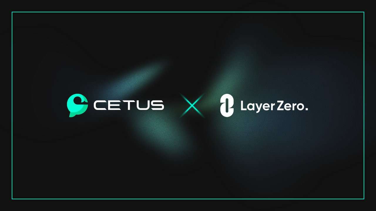 Cetus hợp tác với LayerZero