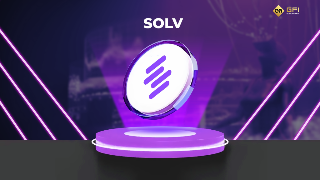 Solv Protocol la gi Tong quan ve du an Solv Protocol