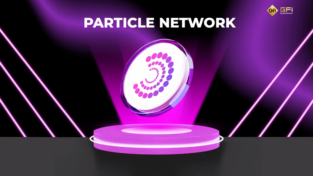 Particle Network la gi Tong quan du an Particle Network