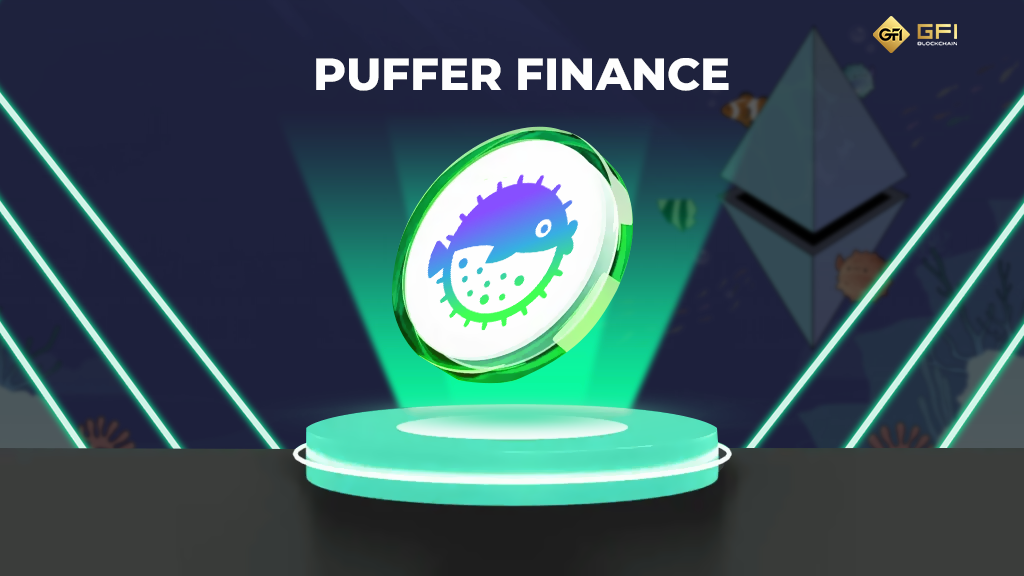 Puffer Finance la gi Tong quan ve Puffer Finance
