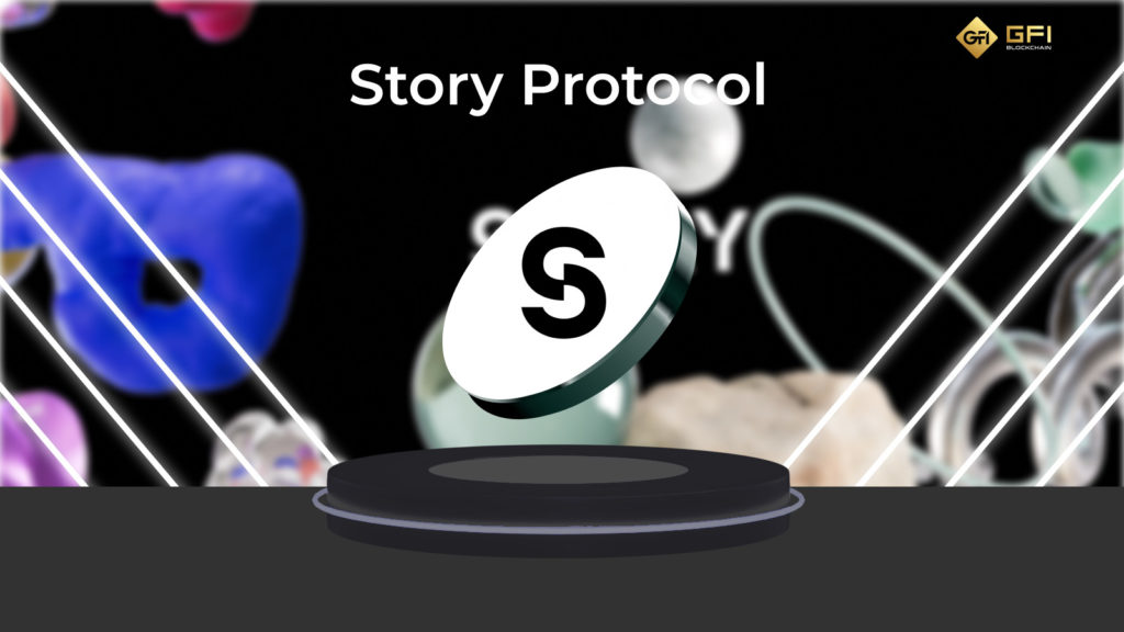 Story Protocol la gi Tong quan du an Story Protocol